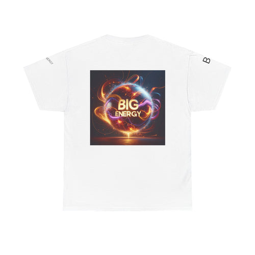 Big Energy Unisex Heavy Cotton Tee | Motivational Shirt for Positivity, Gift for Friends, Casual Wear, Everyday Comfort